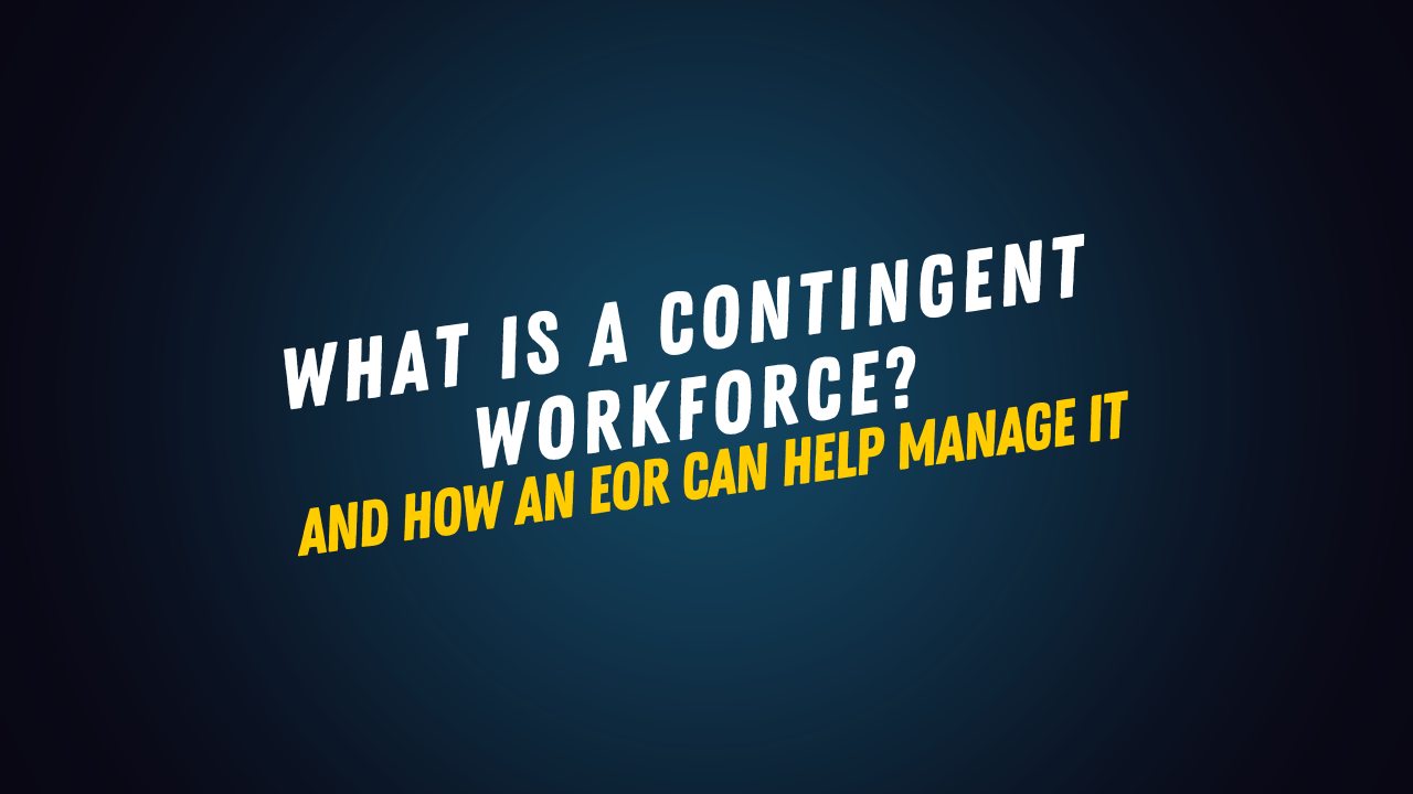 What Is A Contingent Workforce?